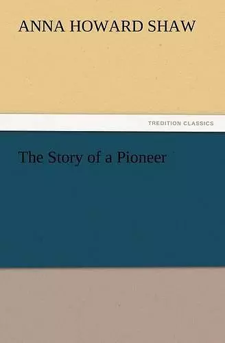 The Story of a Pioneer cover