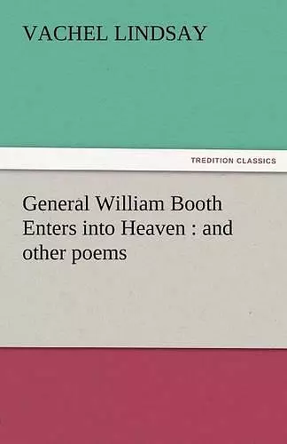 General William Booth Enters Into Heaven cover
