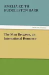 The Man Between, an International Romance cover