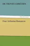 Four Arthurian Romances cover