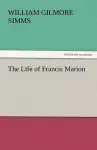 The Life of Francis Marion cover