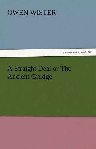 A Straight Deal or the Ancient Grudge cover