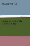 A Straight Deal or the Ancient Grudge cover