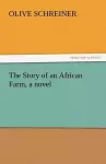 The Story of an African Farm, a Novel cover