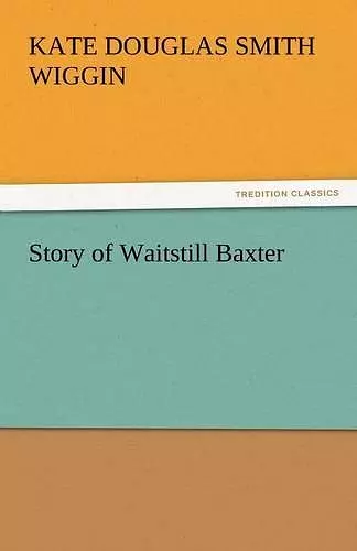 Story of Waitstill Baxter cover