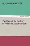 The Case of the Pool of Blood in the Pastor's Study cover