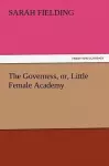 The Governess, Or, Little Female Academy cover