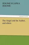 The Angel and the Author, and Others cover