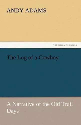 The Log of a Cowboy cover