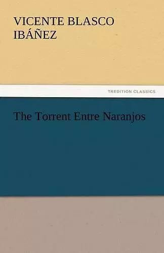 The Torrent Entre Naranjos cover