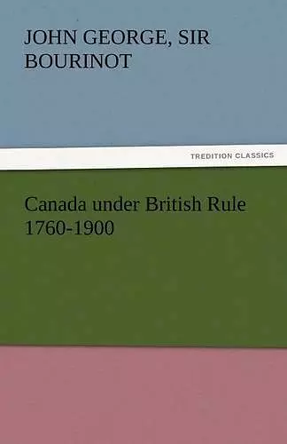 Canada Under British Rule 1760-1900 cover