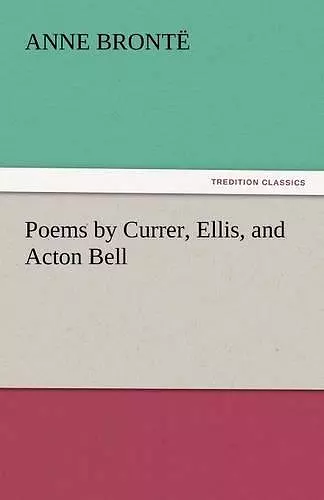 Poems by Currer, Ellis, and Acton Bell cover