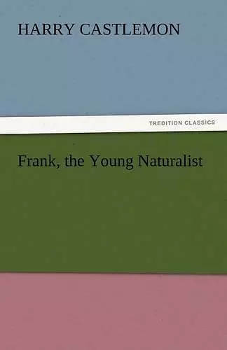 Frank, the Young Naturalist cover