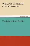 The Life of John Ruskin cover