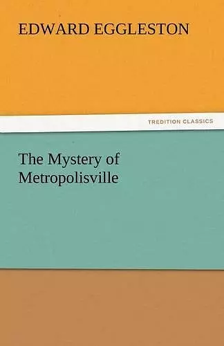 The Mystery of Metropolisville cover