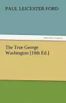 The True George Washington [10th Ed.] cover