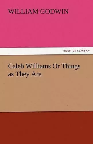 Caleb Williams or Things as They Are cover