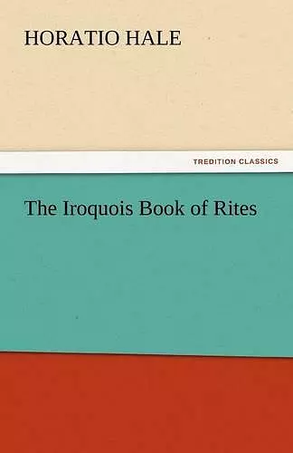 The Iroquois Book of Rites cover