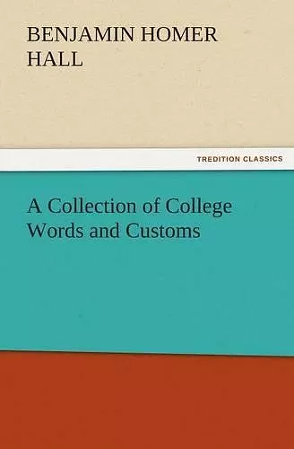 A Collection of College Words and Customs cover