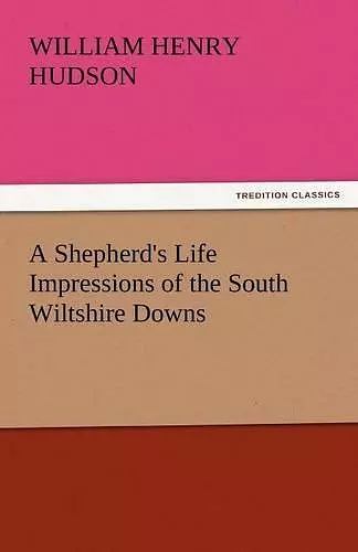 A Shepherd's Life Impressions of the South Wiltshire Downs cover