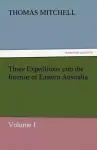 Three Expeditions Into the Interior of Eastern Australia cover
