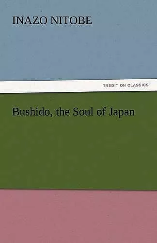 Bushido, the Soul of Japan cover