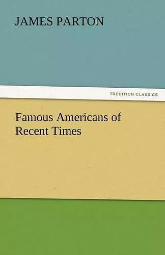 Famous Americans of Recent Times cover