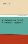 C. Sallusti Crispi de Bello Catilinario Et Jugurthino cover