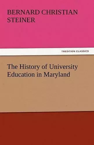 The History of University Education in Maryland cover