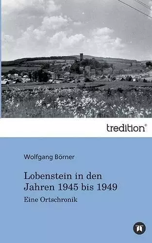 Lobenstein in Den Jahren 1945 Bis 1949 cover