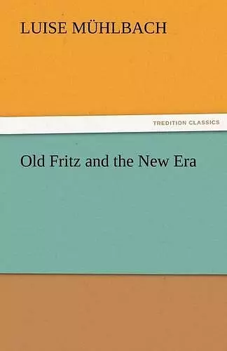 Old Fritz and the New Era cover