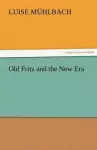 Old Fritz and the New Era cover