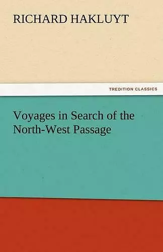 Voyages in Search of the North-West Passage cover