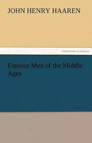 Famous Men of the Middle Ages cover