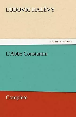 L'Abbe Constantin - Complete cover