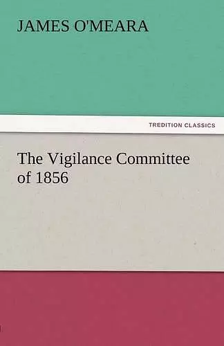 The Vigilance Committee of 1856 cover