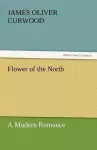 Flower of the North a Modern Romance cover
