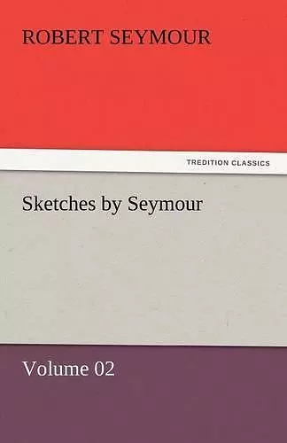 Sketches by Seymour - Volume 02 cover