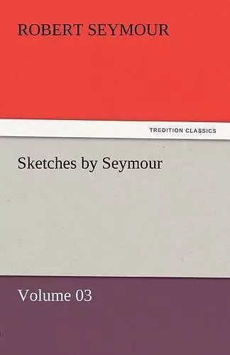 Sketches by Seymour - Volume 03 cover