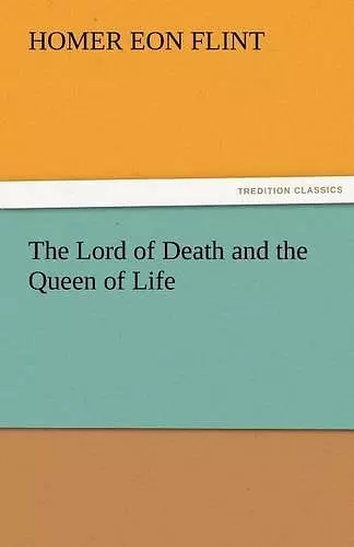 The Lord of Death and the Queen of Life cover