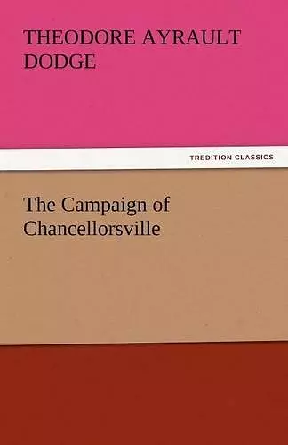 The Campaign of Chancellorsville cover