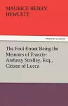 The Fool Errant Being the Memoirs of Francis-Anthony Strelley, Esq., Citizen of Lucca cover