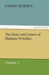 The Diary and Letters of Madame D'Arblay - Volume 1 cover