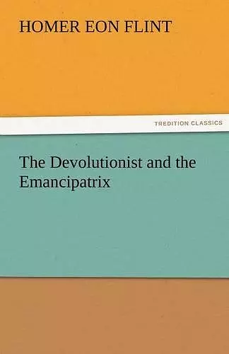 The Devolutionist and the Emancipatrix cover