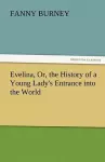 Evelina, Or, the History of a Young Lady's Entrance Into the World cover