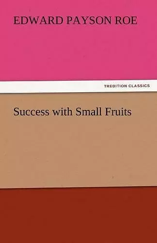 Success with Small Fruits cover