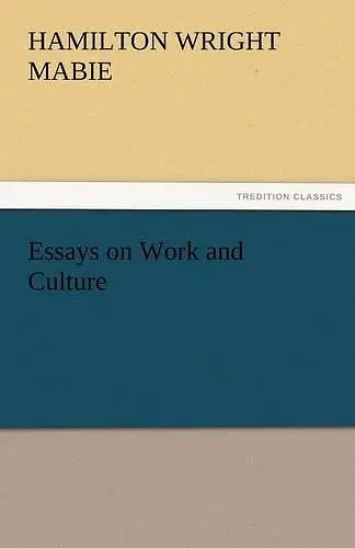 Essays on Work and Culture cover