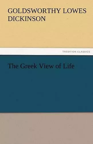 The Greek View of Life cover