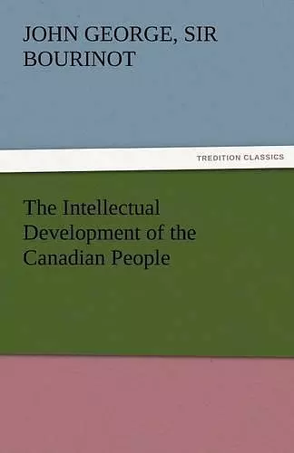 The Intellectual Development of the Canadian People cover