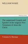 The Suppressed Gospels and Epistles of the Original New Testament of Jesus the Christ, Volume 9, Hermas cover